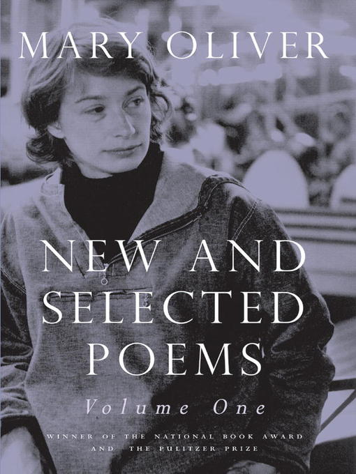 Title details for New and Selected Poems, Volume One by Mary Oliver - Available